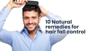 10 natural remedies for hair fall control