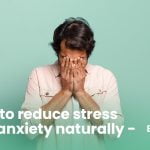 How to reduce stress and anxiety naturally