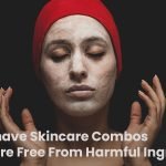 must have skin care combos that are free from harmful ingredients